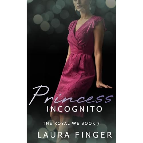 Princess Incognito: Book 7 of The Royal We Series (By Laura Finger) episode artwork