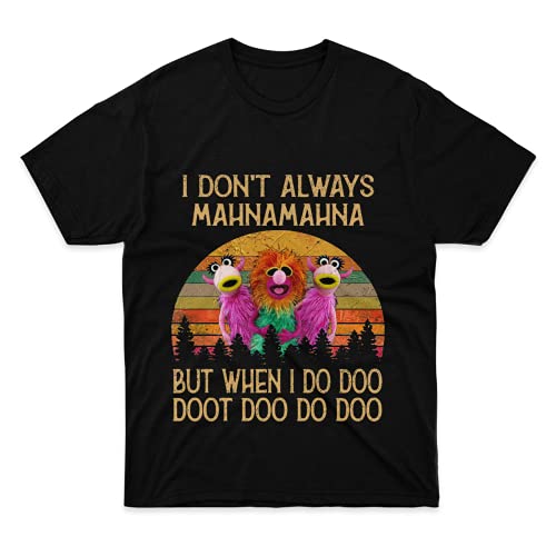 Mens Womens Tshirt I Dont Always Mahna Mahna Vintage T-Shirt Shirts for Men Women Friends White Gift