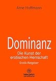 dominant synonym englisch  Dominanz Die Kunst der erotischen Herrschaft  Erotischer Ratgeber: Lerne am raffiniertesten zu demütigen und bestrafen ... (lebe.jetzt Ratgeber 4)