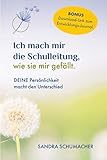 schumacher sa schmitten  Ich mach mir die Schulleitung, wie sie mir gefällt.: Deine Persönlichkeit macht den Unterschied