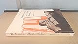 The Restoration of Leather Bindings (LTP PUBLICATIONS ; NO. 18)