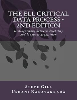 Paperback The ELL Critical Data Process - 2nd Edition: Distinguishing between disability and language acquisition Book