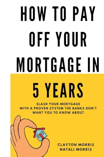 How To Pay Off Your Mortgage In 5 Years: Slash