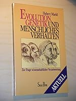 Evolution, Genetik und menschliches Verhalten: Zur Frage wissenschaftlicher Verantwortung (Serie Piper) 3492106234 Book Cover