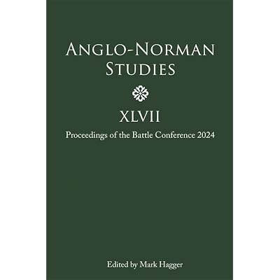 Anglo-Norman Studies XLVII