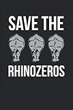  Notizbuch Save The Rhinozeros: Weißes Papier I 120 Seiten I Liniert I Kladde I Notizheft I Skizzenbuch I Dickhäuter I A5
