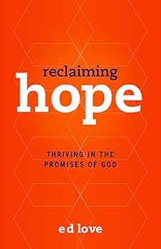 Paperback Reclaiming Hope: Thriving in the Promises of God Book