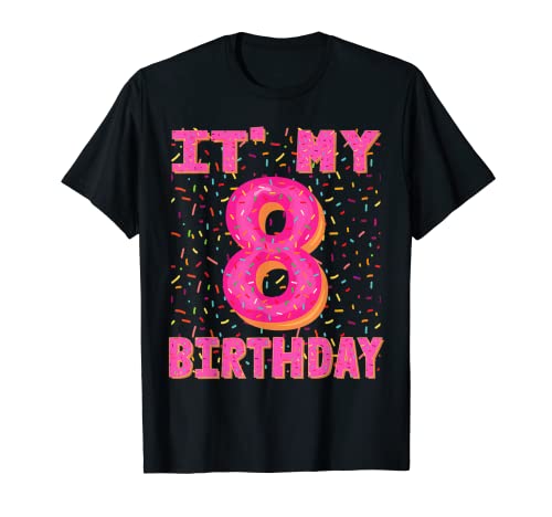 Camisa para niños Sweet Donuts It's My 8th Birthday de 8 años Camiseta