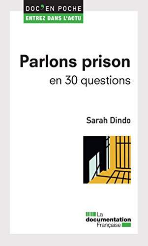 Télécharger Parlons prison en 30 questions (Doc en poche - Entrez dans l'actu t. 35) livre En ligne