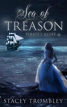 Sea of Treason - Book #1 of the Pirate's Bluff