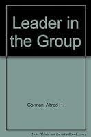 Leader in the Group B000IG22CA Book Cover