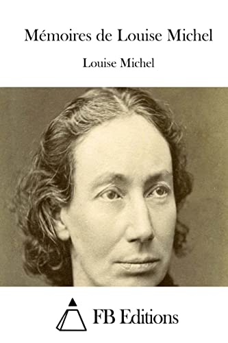 Mémoires de Louise Michel (French Edition)