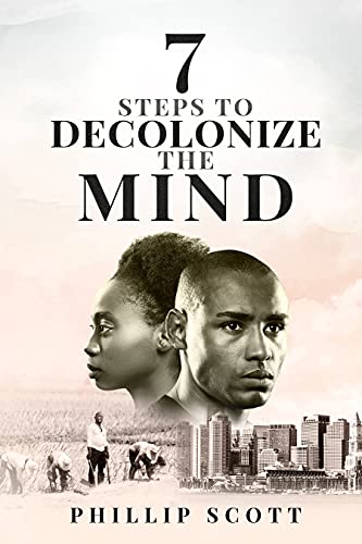 Cover of 7 Steps To Decolonize The Mind