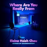 Where Are You Really From: Stories