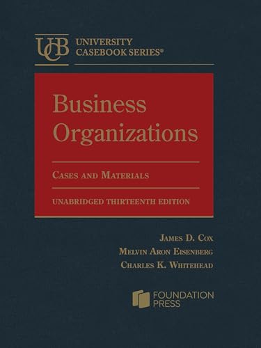 Business Organizations, Cases and Materials, Unabridged (University Casebook Series)