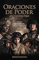 Oraciones De Poder Por Nuestros Hijos. 0578896109 Book Cover