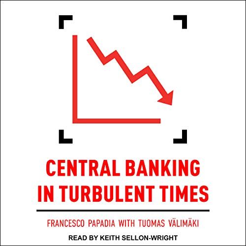 Central Banking in Turbulent Times by Tuomas Valimaki, Francesco Papadia episode artwork