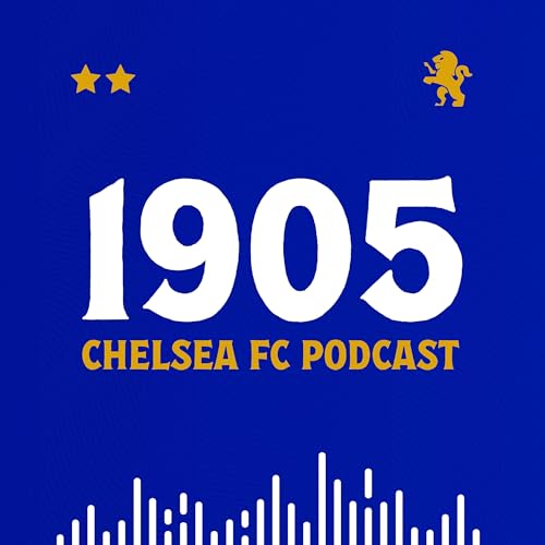 1905: The Chelsea FC Podcast cover art