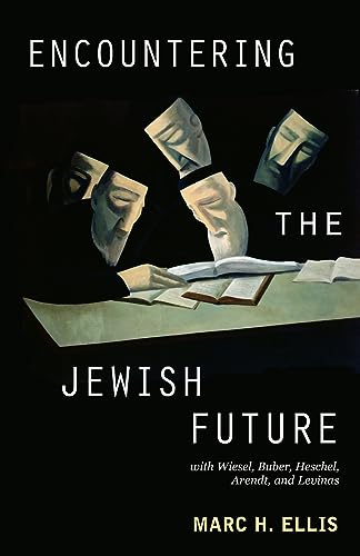 Encountering the Jewish Future: with Wiesel, Bu... 0800697936 Book Cover