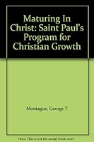 Maturing In Christ: Saint Paul's Program for Christian Growth B001528K4U Book Cover