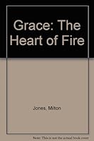 Grace: The heart of the fire 0899006434 Book Cover