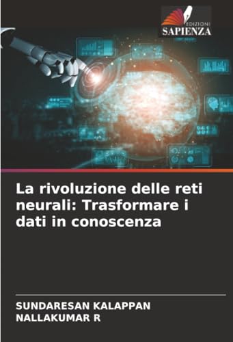 La rivoluzione delle reti neurali: Trasformare i dati in conoscenza