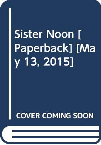 Sister Noon B01EAEYYMQ Book Cover