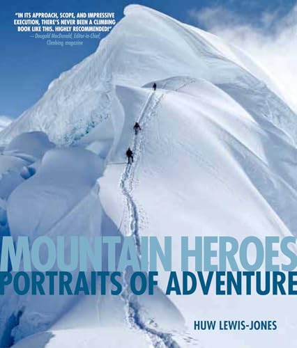 Mountain Heroes: Portraits Of Adventure