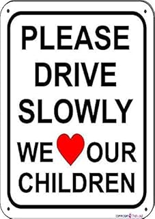 Metal tin Sign Please Drive Slowly We Love Our Children Sign Slow Down Decor Sign for Indoor Outdoor Wall Decoration Tin Sign Metal Tin Sign 12 X 8 INCH