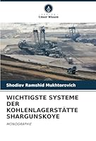 WICHTIGSTE SYSTEME DER KOHLENLAGERSTÄTTE SHARGUNSKOYE: MONOGRAPHIE (German Edition) 6208791073 Book Cover