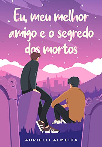 Eu, meu melhor amigo e o segredo dos mortos