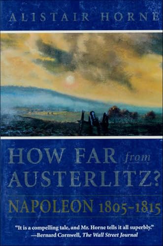 How Far from Austerlitz?: Napoleon 1805–1815