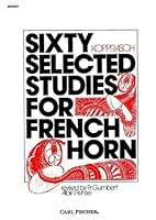 Sixty Selected Studies for French Horn, Book II 0825804477 Book Cover