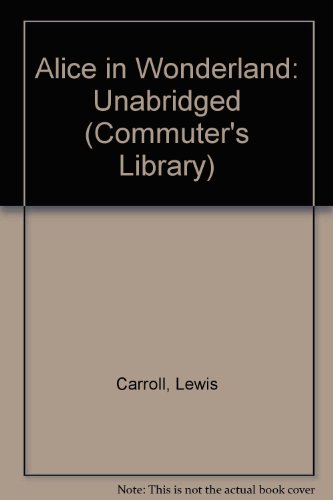 Alice's Adventures in Wonderland (Commuter's Library)