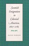 Scottish Emigration to Colonial America, 1607–1785