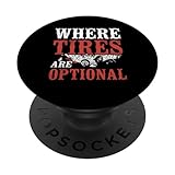 Where Tires Are Optional Car Racing Motor Racing PopSockets Adhesive PopGrip