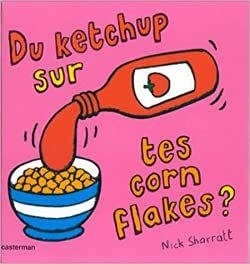 Hardcover Du ketchup sur tes corn flakes (LIVRES +) [French] Book