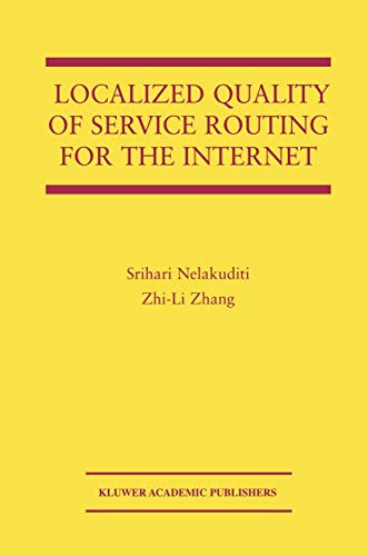 Buy Localized Quality of Service Routing for the Internet: 739 (The Springer International Series in Engineering and Computer Science) โ BookShops.in
