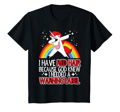 Kids I Have Red Hair Because God Knew I Needed A Warning Label T-Shirt