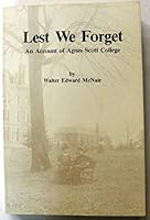 Lest we forget: An account of Agnes Scott College B0006EDJH6 Book Cover
