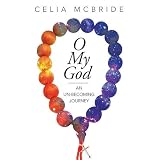 O My God: An Un-Becoming Journey