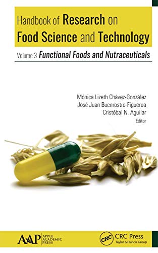 Handbook of Research on Food Science and Technology: Volume 3: Functional Foods and Nutraceuticals