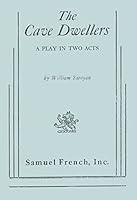 THE CAVE DWELLERS A PLAY IN TWO ACTS 0573606870 Book Cover
