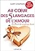Au coeur des 5 langages de l'amour : Le secret des couples qui durent (L'édition cadeau)