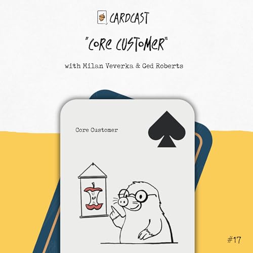 17. Core Customer with Ged and Milan cover art