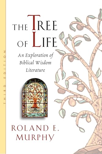The Tree of Life: An Exploration of Biblical Wisdom Literature