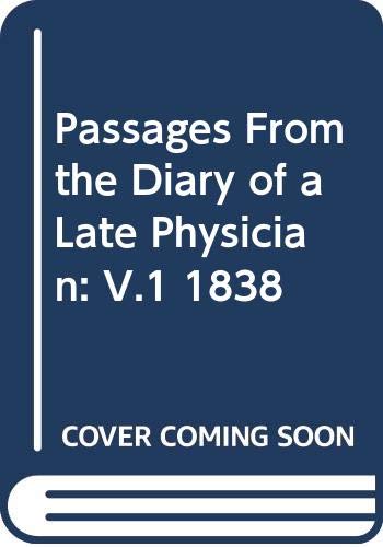 Passages From the Diary of a Late Physician: V.1 1838