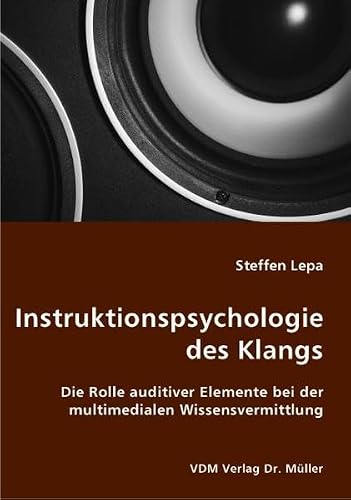 Instruktionspsychologie des Klangs: Die Rolle auditiver Elemente bei der multimedialen Wissensvermittlung