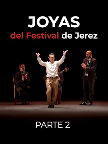 Joyas del Festival de Jerez. Parte 2