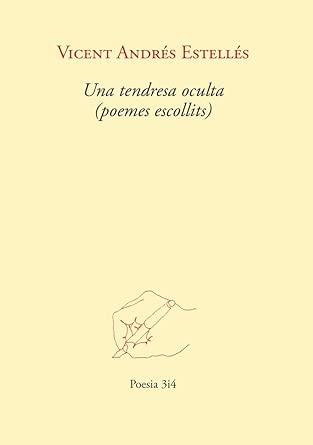 Una ternura oculta (poemas seleccionados): 196 (Poesía 3 y 4)